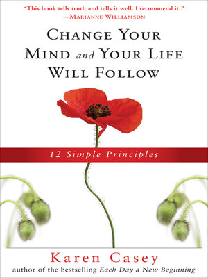cover image of Change Your Mind and Your Life Will Follow